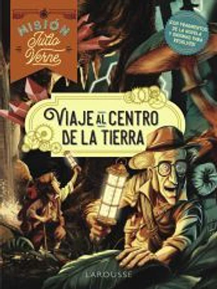 Misión Julio Verne. Viaje al centro de la Tierra