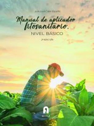 MANUAL DE APLICADOR FITOSANITARIO. NIVEL BASICO-2 edici?n