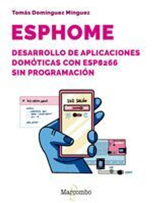 Esphome desarrollo de aplicaciones domoticas con