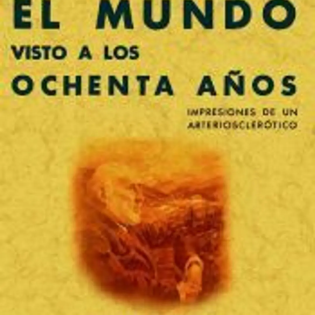 El mundo visto a los ochenta años 1
