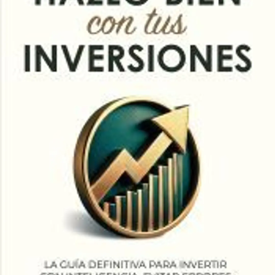 Hazlo bien con tus inversiones 1