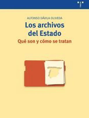 Los archivos del Estado: qué son y cómo se tratan