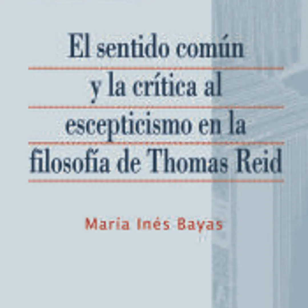 EL SENTIDO COMÚN Y LA CRÍTICA AL ESCEPTICISMO EN LA FILOSOFÍA DE THOMAS REID 1