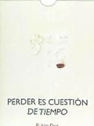 Perder es cuestión de tiempo