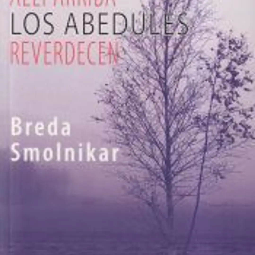 Cuando allí arriba los abedules reverdecen 1