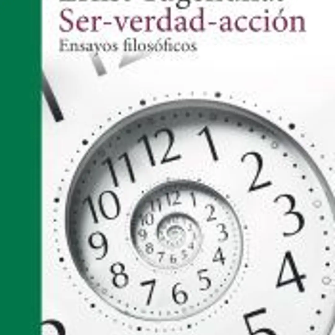 SER-VERDAD-ACCIÓN (NE) . Ensayos filosóficos 1