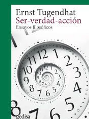 SER-VERDAD-ACCIÓN (NE) . Ensayos filosóficos