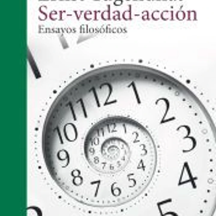SER-VERDAD-ACCIÓN (NE) . Ensayos filosóficos 1