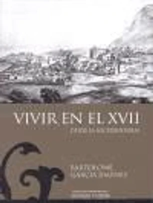 Vivir en el siglo XVII (desde la microhistoria)