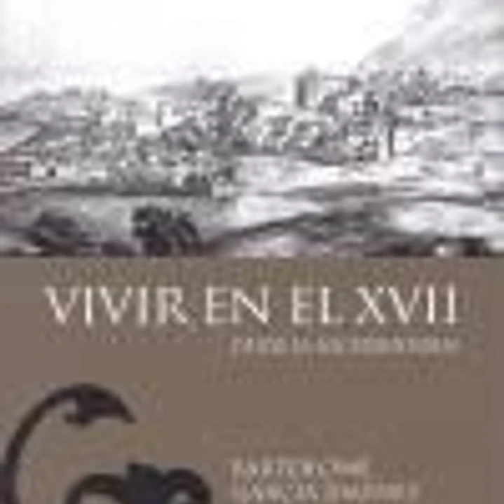 Vivir en el siglo XVII (desde la microhistoria) 1