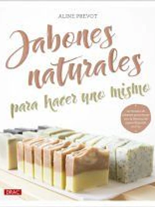 Jabones naturales para hacer uno mismo