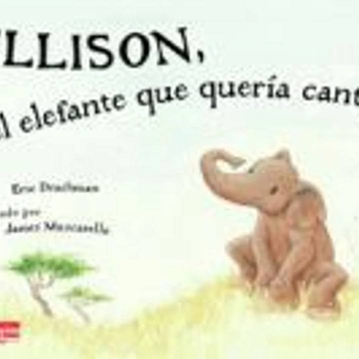 ELLISON, EL ELEFANTE QUE QUERÍA CANTAR. 1