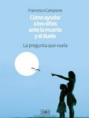 Cómo ayudar a los niños ante la muerte y el duelo