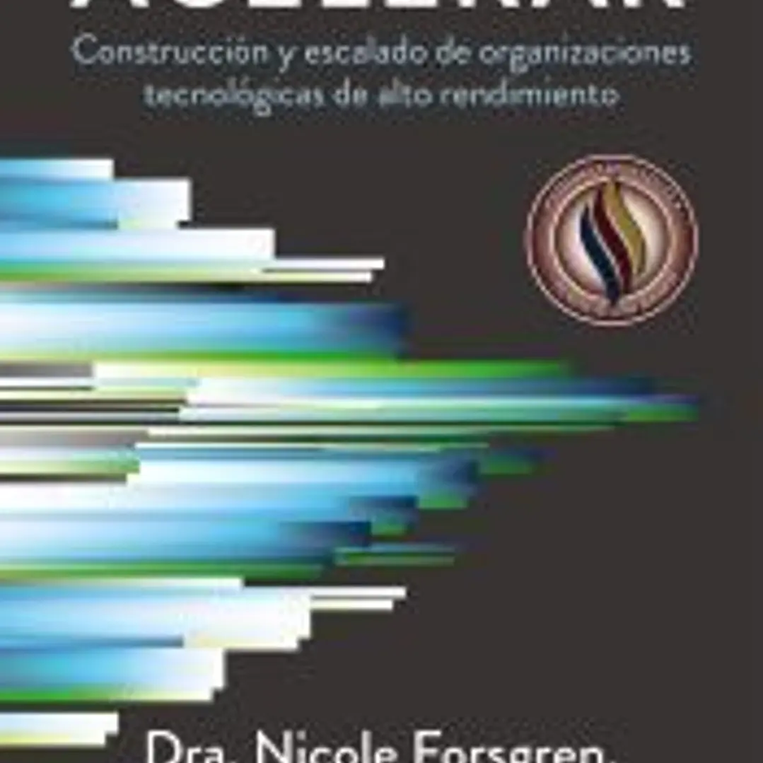 Acelerar. La ciencia del desarrollo Lean y DevOps 1