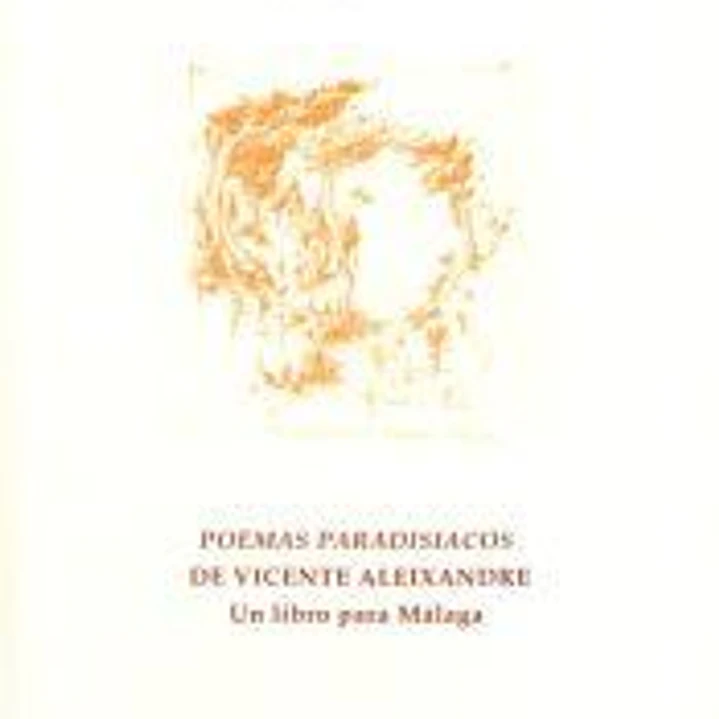 Poemas Paradisíacos de Vicente Aleixandre: Un libro para Málaga 1