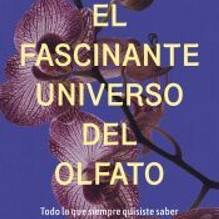 El fascinante universo del olfato 1