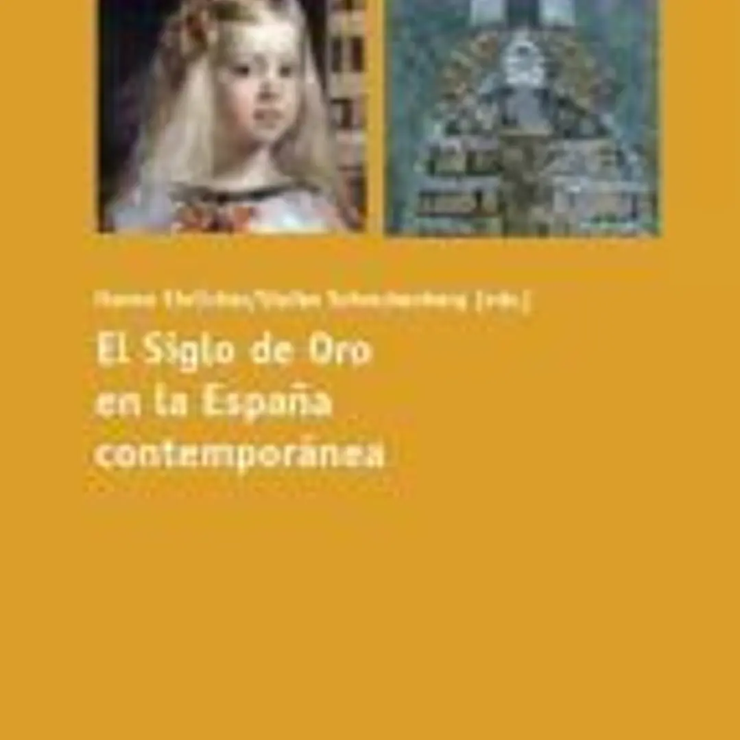 El Siglo de Oro en la España contemporánea. 1