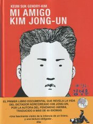 Mi amigo Kim Jong-un