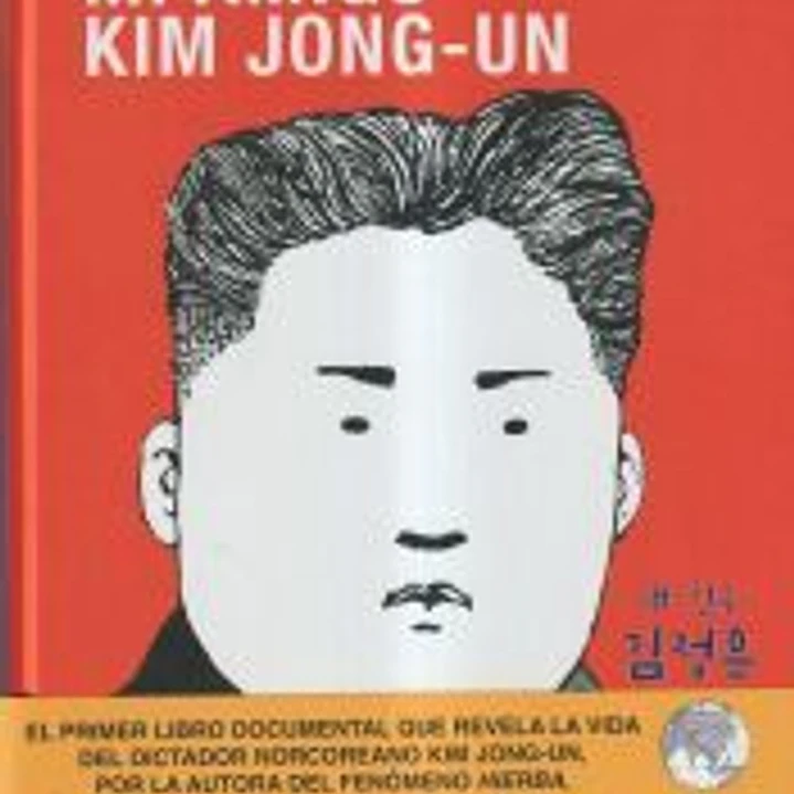 Mi amigo Kim Jong-un 1