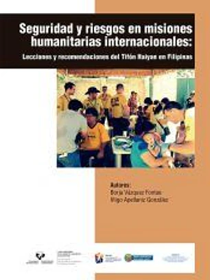 Seguridad y riesgos en misiones humanitarias internacionales. Lecciones y recomendaciones del tifón Haiyan en Filipinas