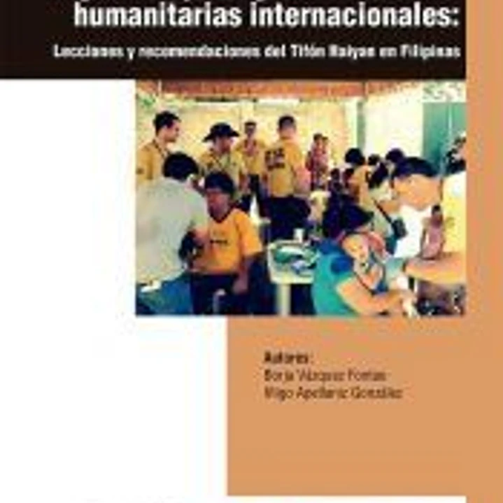 Seguridad y riesgos en misiones humanitarias internacionales. Lecciones y recomendaciones del tifón Haiyan en Filipinas 1