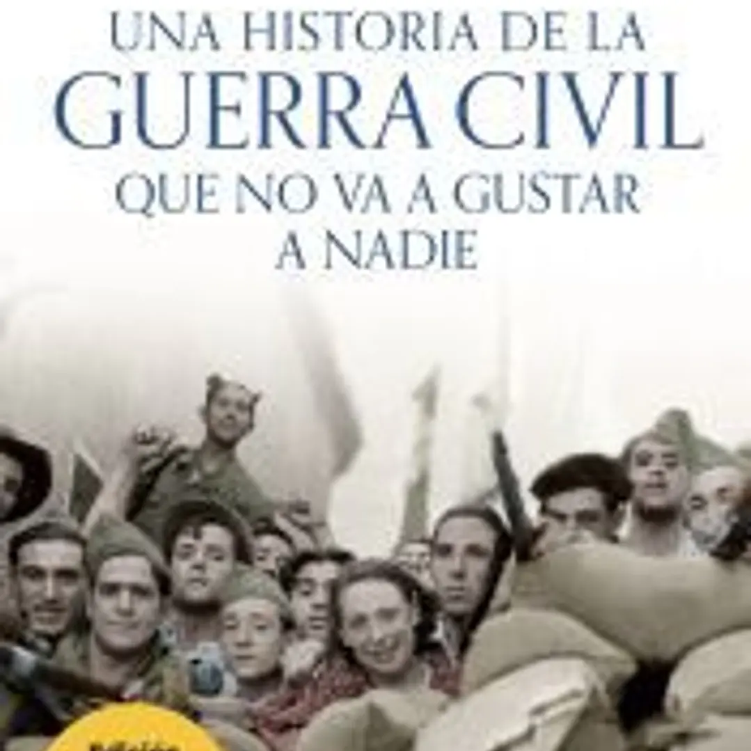 Una historia de la guerra civil que no va a gustar a nadie 1