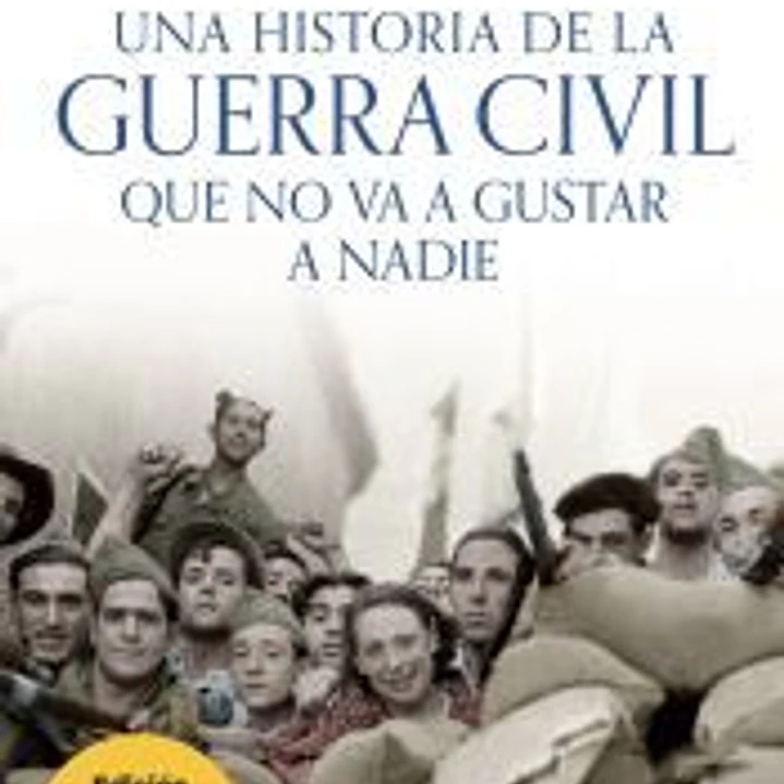 Una historia de la guerra civil que no va a gustar a nadie 1