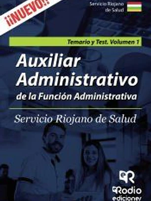 Temario y Test. Volumen 1. Auxiliar Administrativo del Servicio Riojano de Salud.