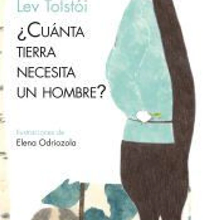 CUANTA TIERRA NECESITA UN HOMBRE? 1