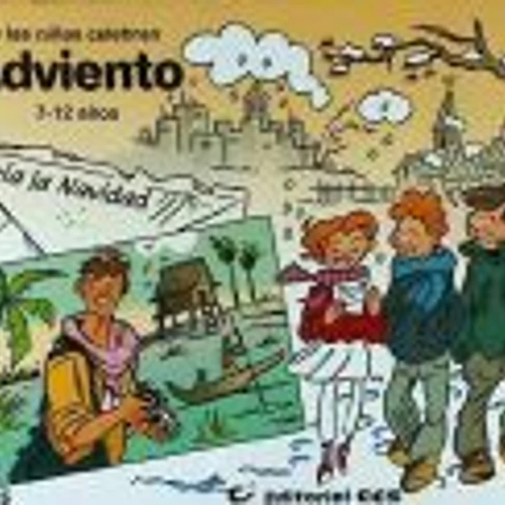 Los niños y las niñas celebran el Adviento 2015. Ciclo C: Hacia la Navidad 1