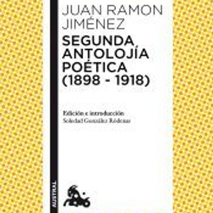Segunda antolojía poética (1898-1918) 1