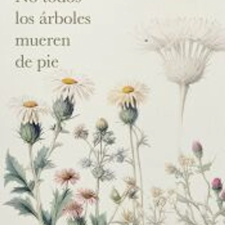 No todos los árboles mueren de pie 1