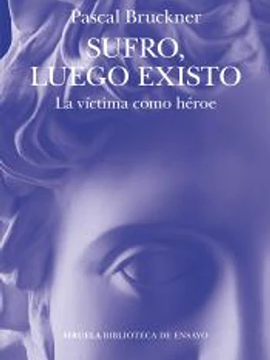 Sufro, luego existo