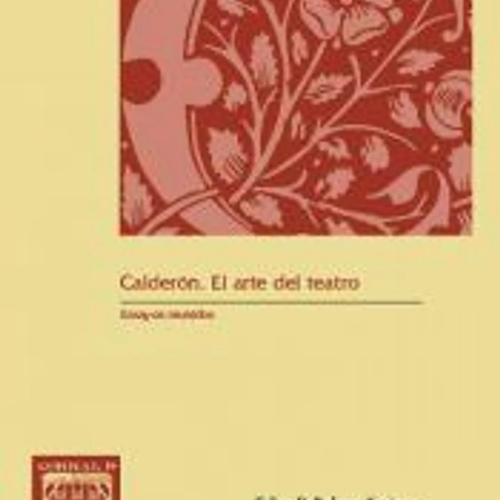Calderón. El arte del teatro 1
