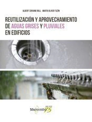 Reutilización y Aprovechamiento de Aguas Grises y Pluviales en Edificios
