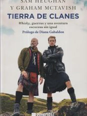 TIERRA DE CLANES: Whisky, guerras y una aventura escocesa sin igual