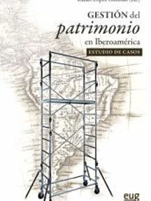 Gestión del patrimonio en Iberoamérica: el estudio de casos