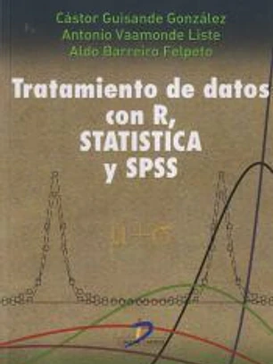 TRATAMIENTO DE DATOS CON R STATISTICA Y SPSS(9788479789985) 