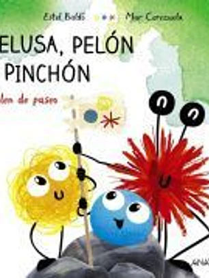 Pelusa, Pelón y Pinchón salen de paseo