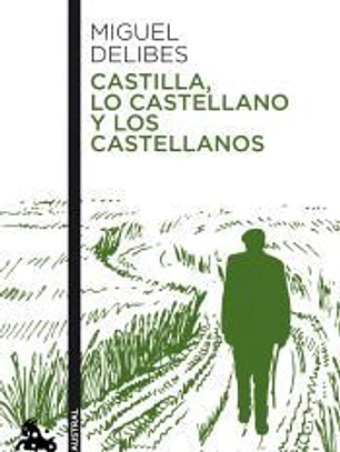 Castilla, lo castellano y los castellanos