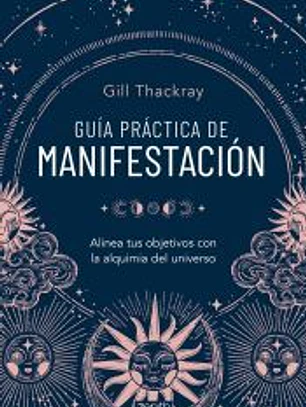 Guía práctica de manifestación