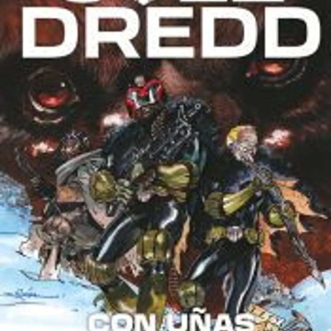 JUEZ DREDD: CON UÑAS Y DIENTES 1