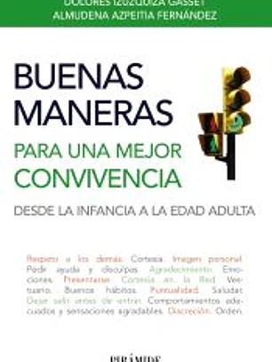 Buenas maneras para una mejor convivencia: Desde la infancia a la edad adulta