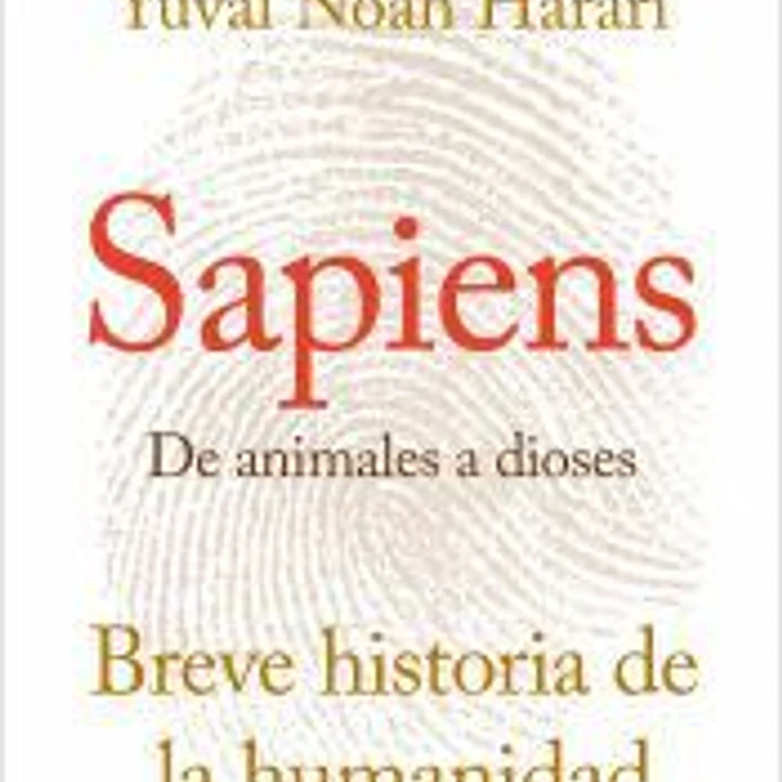 Sapiens. De animales a dioses 1