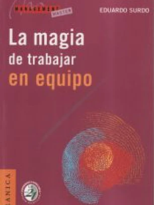 La Magia De Trabajar En Equipo