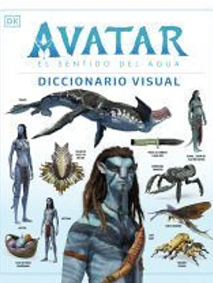 Avatar: El sentido del agua. Diccionario visual
