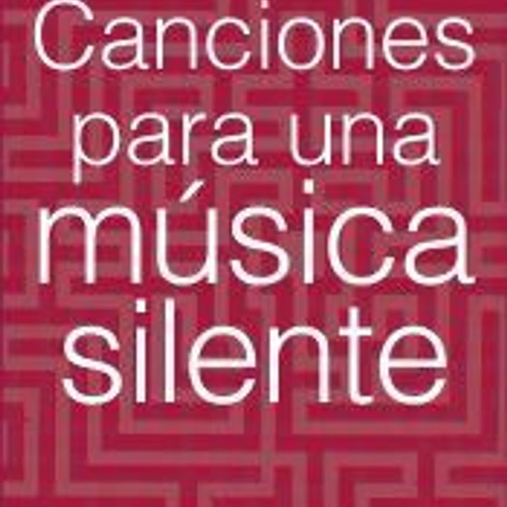 Canciones para una música silente 1
