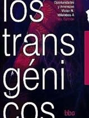 Transgénicos, oportunidades y amenazas