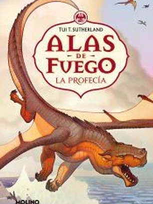 ALAS DE FUEGO 1 LA PROFECIA
