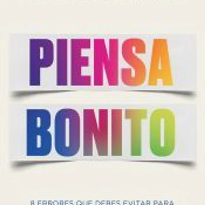 Piensa bonito 1